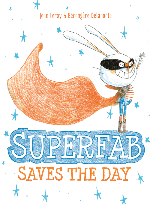 Title details for Superfab Saves the Day by Bérengère Delaporte - Available